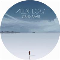 Alex Low - Stand apart