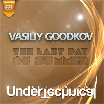 Vasiliy GooDKov - The Last Day Of Summer