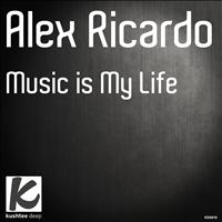 Alex Ricardo - Music Is My Life