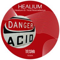 Healium - Healium 8 / Acid Nostradamus