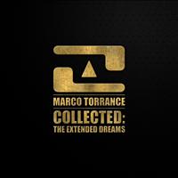 Marco Torrance - Collected: The Extended Dreams