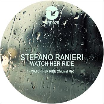 Stefano Ranieri - Watch Her Ride (Original Mix)
