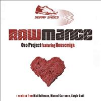 Oso Project feat. Housemiga - Rawmance