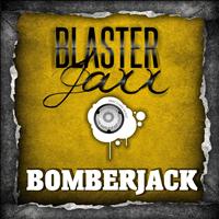 BlasterJaxx - Bomberjack