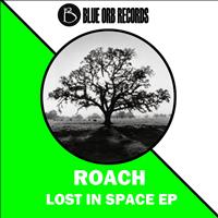 Roach - Lost In Space