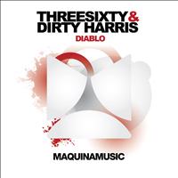 ThreeSixty & Dirty Harris - Diablo
