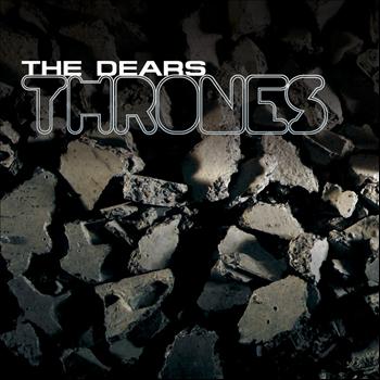 The Dears - Thrones