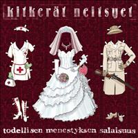 Kitkerät Neitsyet - Todellisen menestyksen salaisuus
