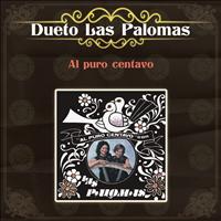 Dueto Las Palomas - Al Puro Centavo