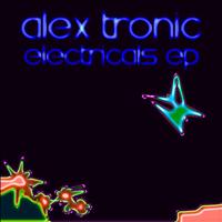 Alex Tronic - Electricals EP