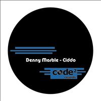 Denny Marble - Ciddo