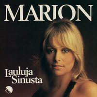 Marion - Lauluja Sinusta (2012 Remaster)