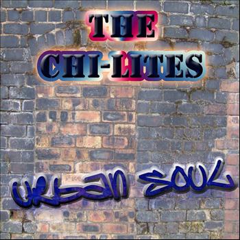 The Chi-Lites - The Urban Soul Series - The Chi-Lites