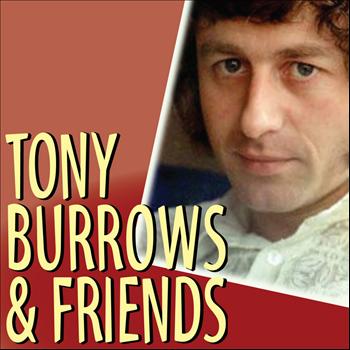 Tony Burrows - Tony Burrows & Friends