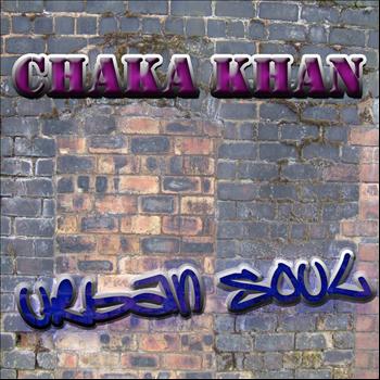 Chaka Khan - The Urban Soul Series - Chaka Khan