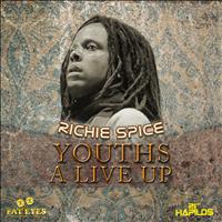 Richie Spice - Youths a Live Up