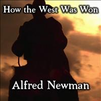 Alfred Newman - How The West Was Won, Vol. 1