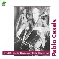 Czech Philharmonic Orchestra, Pablo Casals, George Szell - Dvorak, Boccherini & Bruch: Cello Concertos