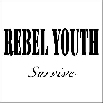Rebel Youth - Survive
