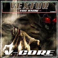 Vextor - You Know (Explicit)