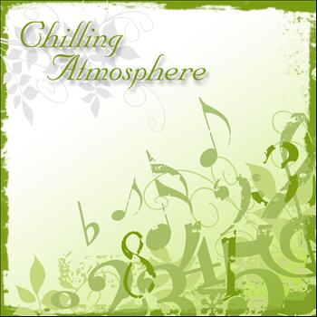 Various Artists - Chilling Atmosphere