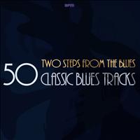 Bobby Blue Bland - Two Steps from the Blues - 50 Classic Blues Tracks