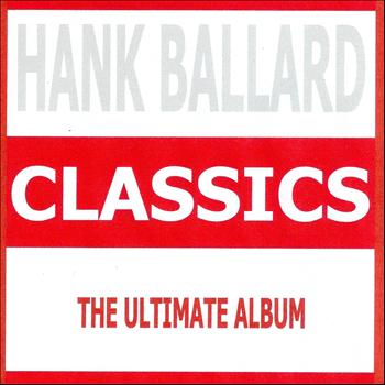 Hank Ballard - Classics - Hank Ballard