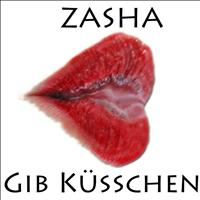 Zascha - Gib Küsschen