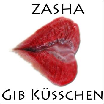 Zascha - Gib Küsschen