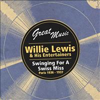Willie Lewis - Swinging for a Swiss Miss (1936 - 1937)