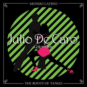 Julio De Caro - The Roots of Tango - Colombina
