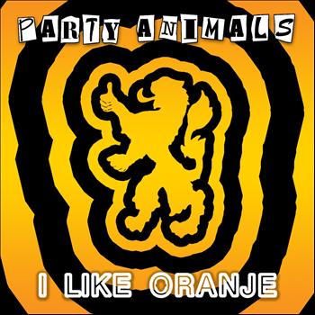 Party Animals - I Like Oranje (Explicit)