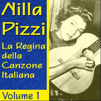 Nilla Pizzi - Nilla Pizzi: La regina della canzone italiana, vol. 1