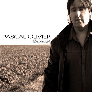 Pascal Olivier - Donne-moi