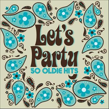 Various Artists - Let`s Party (50 Oldie Hits)