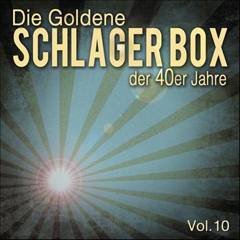 Various Artists - Die Goldene Schlager Box der 40er Jahre, Vol. 10