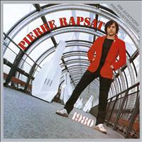 Pierre Rapsat - 1980 (Re-édition / Remasterisée)