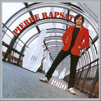 Pierre Rapsat - 1980 (Re-édition / Remasterisée)