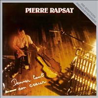 Pierre Rapsat - Donner tout son cœur (Re-édition / Remasterisée)
