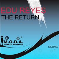 Edu Reyes - The Return
