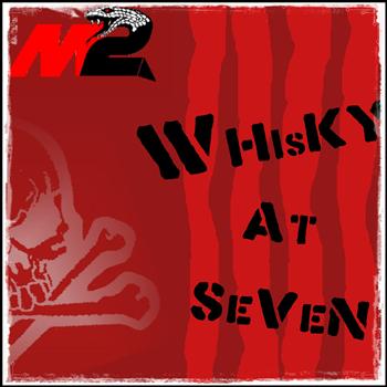 Mantra 2 - Whisky at Seven (Explicit)