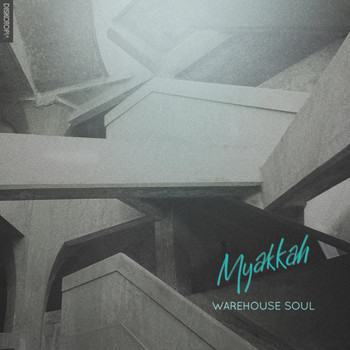 Myakkah - Warehouse Soul - EP
