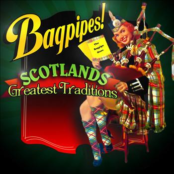 Traditional Bagpipe Ensemble - Bagpipes! Scotland’s Greatest Traditions