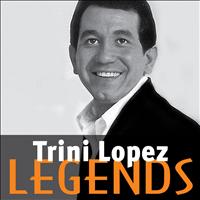 Trini Lopez - Trini Lopez: Legends