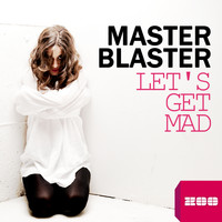 Master Blaster - Let's Get Mad