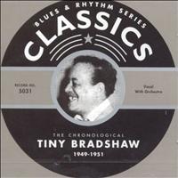Tiny Bradshaw - Classics: 1949: 1951