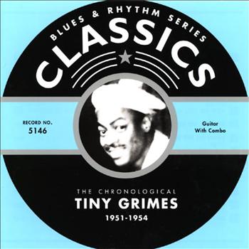 Tiny Grimes - Classics: 1951-1954