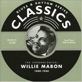 Willie Mabon - Classics: 1949-1954