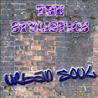 The Stylistics - The Urban Soul Series - The Stylistics