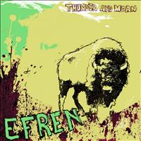Efren - Thunder And Moan